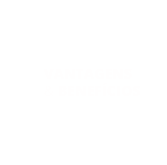 Vantagens e Benefícios